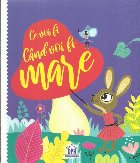 Ce voi fi cand voi fi mare