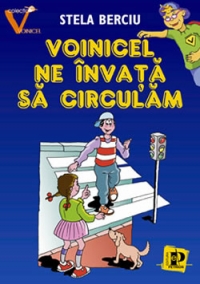 Voinicel ne invata sa circulam (grupa pregatitoare)