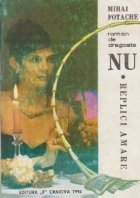 NU, Volumele I, II si III - Replici amare. Dansul Statuilor. Luminari de lut
