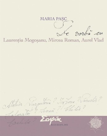 De vorbă cu Laurenţiu Mogoşanu, Mircea Roman, Aurel Vlad