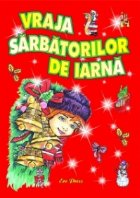 Vraja sarbatorilor de iarna