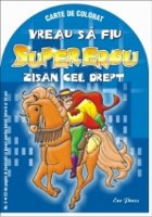 Vreau sa fiu Supererou - Zisan cel drept