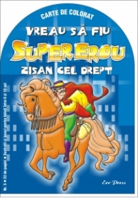 Vreau sa fiu Supererou - Zisan cel drept