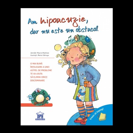 Vreau sa inteleg: Am hipoacuzie, dar nu este un obstacol