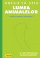 Vreau stiu Lumea animalelor