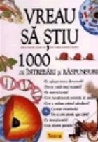 Vreau stiu 1000 intrebari raspunsuri