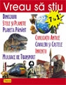 Vreau sa stiu  7 in 1 - Dinozauri, Stele si planete, Planeta Pamant, Civilizatii antice, Cavaleri si castele, Inventii, Mijloace de transport (format A4)