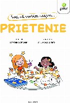 Vrei să vorbim despre Prietenie