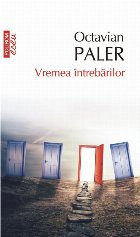 Vremea întrebărilor (ediţia a II-a, de buzunar)