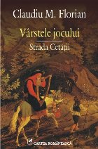 Vârstele jocului Strada Cetății