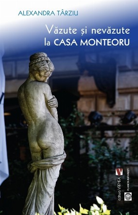 Văzute şi nevăzute la Casa Monteoru