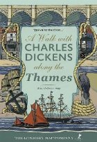 A Walk with Charles Dickens along the Thames