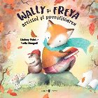 Wally şi Freya, artistul şi povestitoarea : o poveste despre empatie şi includere