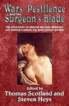 Wars, Pestilence and the Surgeon\'s Blade