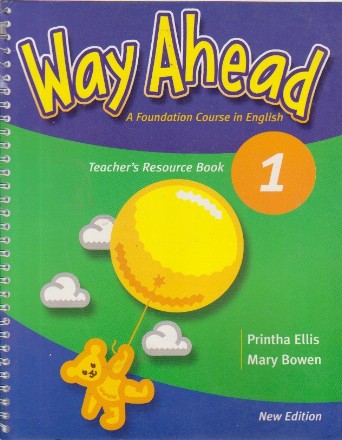 Way ahead 1 : Teacher s Resource Book