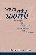 Ways with Words - Language, Life and Work in Communities and Classrooms