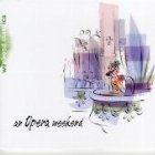 Weekend Classics: An Opera Weekend