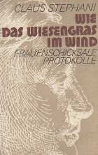 Wie Das Wiesengras Im Wind / Ca iarba de pe plaiuri (Limba germana)