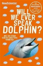 Will We Ever Speak Dolphin?