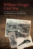 William Gregg\'s Civil War