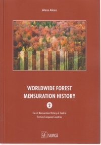 Worldwide Forest Mensuration History, Vol. 2: Forest Mensuration History of Central Eastern European Countries