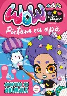 coperta Wow! Culori magice. Pictam cu apa. Aventuri cu animale