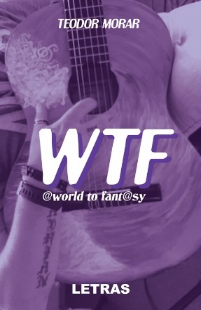 WTF: World to Fantasy / Nu stii tu (2 in 1)