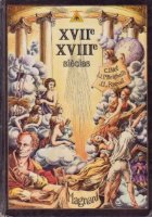 XVIIe - XVIIIe Siecles - Collection Textes et Contextes (Agreges de lettres Modernes)