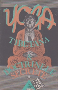 Yoga tibetana si doctrinele secrete, Volumul I