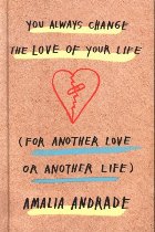 You Always Change the Love of Your Life You Always Change the Love of Your Life