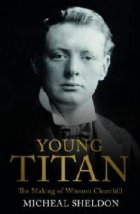 Young Titan Making of Winston Churchill