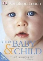 Your Baby and Child Your Baby and Child