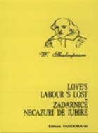 Zadarnice necazuri de iubire. Love s labour s lost