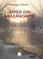 Zapezi din miazanoapte. Ambasador in Finlanda