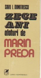 Zece ani alaturi Marin Preda