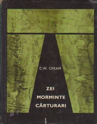 Zei. Morminte. Carturari - Romanul arheologiei