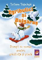 Zgribulici şi Bulgăraş poveşti morală