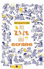 10 zile fara ecrane