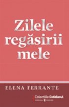 Zilele regasirii mele