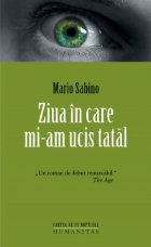 Ziua in care mi-am ucis tatal
