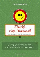 Zâmbiţi... viaţa-i frumoasă!