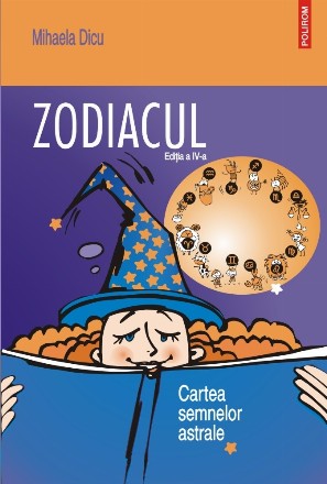 Zodiacul : cartea semnelor astrale